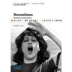 Neorealismo. Poetiche E Polemiche Neorealismo. Poetiche E Polemiche