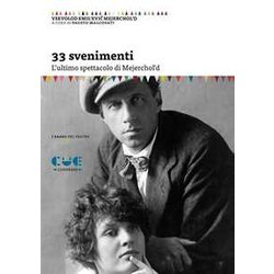 33 Svenimenti. L'ultimo Spettacolo Di Mejerchol’D 33 Svenimenti. L'ultimo Spettacolo Di Mejerchol’D