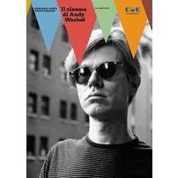 Il Cinema Di Andy Warhol Il Cinema Di Andy Warhol