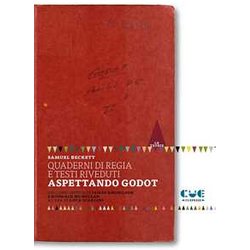 Quaderni Di Regia E Testi Riveduti. Aspettando Godot Quaderni Di Regia E Testi Riveduti. Aspettando Godot