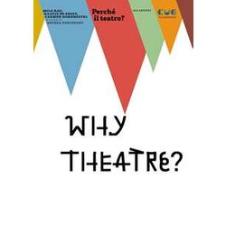 Perché Il Teatro? Perché Il Teatro?