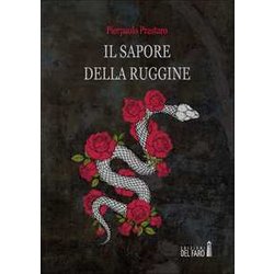 Il Sapore Della Ruggine