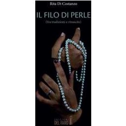 Il Filo Di Perle (Fra Tradizioni E Rinascite) Il Filo Di Perle (Fra Tradizioni E Rinascite)