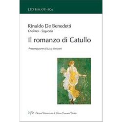 Il Romanzo Di Catullo Il Romanzo Di Catullo