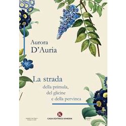 La Strada Della Primula, Del Glicine E Della Pervinca La Strada Della Primula, Del Glicine E Della Pervinca