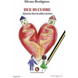 Due Di Cuore. Il Fascino Discreto Della Relazione Due Di Cuore. Il Fascino Discreto Della Relazione