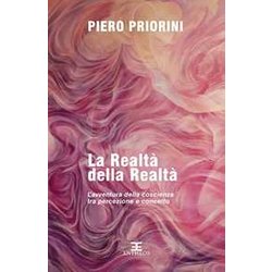 La Realtà Della Realtà . L'avventura Della Conoscenza Tra Percezione E Concetto La Realtà Della Realtà . L'avventura Della Conoscenza Tra Percezione E Concetto