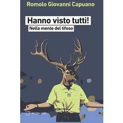 Hanno Visto Tutti! Nella Mente Del Tifoso