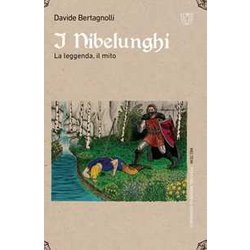 I Nibelunghi. La Leggenda, Il Mito I Nibelunghi. La Leggenda, Il Mito