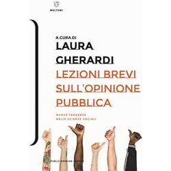 Lezioni Brevi Sull'opinione Pubblica. Nuove Tendenze Nelle Scienze Sociali Lezioni Brevi Sull'opinione Pubblica. Nuove Tendenze Nelle Scienze Sociali