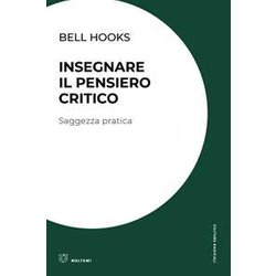 Insegnare Il Pensiero Critico. Saggezza Pratica Insegnare Il Pensiero Critico. Saggezza Pratica