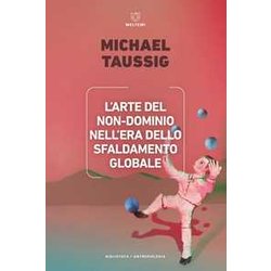 L'arte Del Non-Dominio Nell'era Dello Sfaldamento Globale L'arte Del Non-Dominio Nell'era Dello Sfaldamento Globale