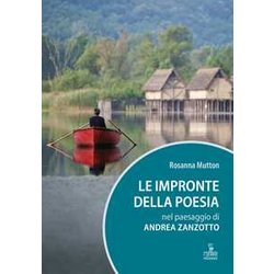 Le Impronte Della Poesia Nel Paesaggio Di Andrea Zanzotto