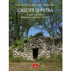 Casotti Di Pietra. Le Genti E La Cultura Della Pietra A Secco Sui Colli Berici Casotti Di Pietra. Le Genti E La Cultura Della Pietra A Secco Sui Colli Berici
