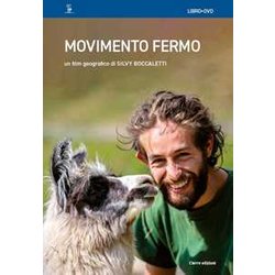 Movimento Fermo. Riabitare Le Montagne Di Mezzo. Con Dvd Video Movimento Fermo. Riabitare Le Montagne Di Mezzo. Con Dvd Video