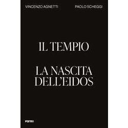Il Tempio. La Nascita Dell'eidos. Ediz. A Colori Il Tempio. La Nascita Dell'eidos. Ediz. A Colori