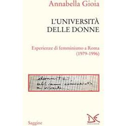 L'università Delle Donne. Esperienze Di Femminismo A Roma (1979-1996) L'università Delle Donne. Esperienze Di Femminismo A Roma (1979-1996)