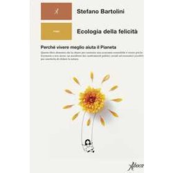 Ecologia Della Felicità . Perché Vivere Meglio Aiuta Il Pianeta Ecologia Della Felicità . Perché Vivere Meglio Aiuta Il Pianeta
