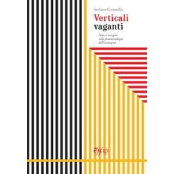Verticali Vaganti. Note A Margine Sulla Fenomenologia Dell’Immagine Verticali Vaganti. Note A Margine Sulla Fenomenologia Dell’Immagine