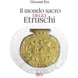 Il Mondo Sacro Degli Etruschi