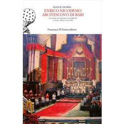 Enrico Nicodemo Arcivescovo Di Bari. Gli Anni Da Giovane Sacerdote A Vallo Della Lucania Enrico Nicodemo Arcivescovo Di Bari. Gli Anni Da Giovane Sacerdote A Vallo Della Lucania