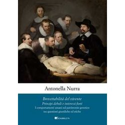 Brevettabilità Del Vivente. Principi Deboli E Interessi Forti. I Comportamenti Umani Sul Patrimonio Genetico Tra Questioni Giuridiche E Etiche