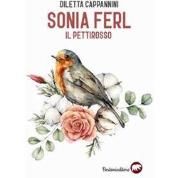 Sonia Ferl. Il Pettirosso Sonia Ferl. Il Pettirosso