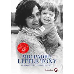 Mio Padre Little Tony. Ediz. Speciale. Con Dvd Video Mio Padre Little Tony. Ediz. Speciale. Con Dvd Video