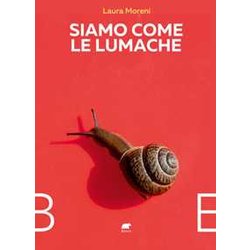 Siamo Come Le Lumache