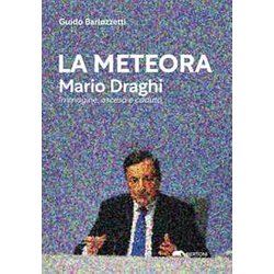 La Meteora? Mario Draghi. L'anomalia Di Un'immagine La Meteora? Mario Draghi. L'anomalia Di Un'immagine