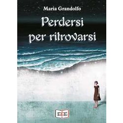 Perdersi Per Ritrovarsi Perdersi Per Ritrovarsi