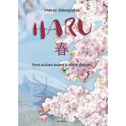 Haru. Forse Esistono Ancora Le Mezze Stagioni Haru. Forse Esistono Ancora Le Mezze Stagioni