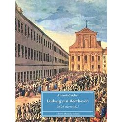 Ludwig van Beethoven. 26-29 marzo 1827