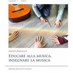 Educare Alla Musica, Insegnare La Musica Educare Alla Musica, Insegnare La Musica