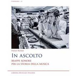 In Ascolto Mappe Sonore Per La Storia Della Musica In Ascolto Mappe Sonore Per La Storia Della Musica