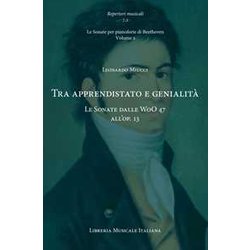 Tra Apprendistato E Genialità . Le Sonate Dalle Woo 47 All’Op. 13. Le Sonate Per Pianoforte Di Beethoven (Vol. 2) Tra Apprendistato E Genialità . Le Sonate Dalle Woo 47 All’Op. 13. Le Sonate Per Pianoforte Di Beethoven (Vol. 2)