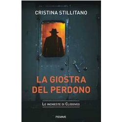 La Giostra Del Perdono. Le Inchieste Di Clodoveo La Giostra Del Perdono. Le Inchieste Di Clodoveo