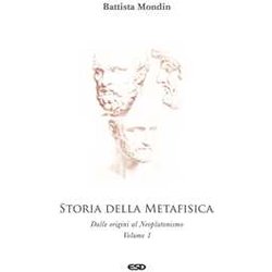 Storia Della Metafisica. Nuova Ediz.. Dalle Origini Al Neoplatonismo (Vol. 1) Storia Della Metafisica. Nuova Ediz.. Dalle Origini Al Neoplatonismo (Vol. 1)