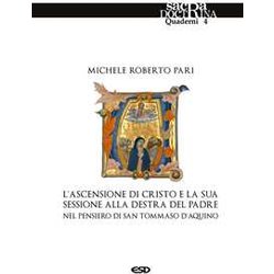 L'ascensione Di Cristo E La Sessione Destra Del Padre Nel Pensiero Di San Tommaso D'aquino