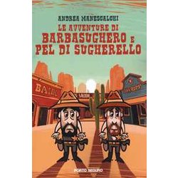 Le Avventure Di Barbasughero E Pel Di Sugherello Le Avventure Di Barbasughero E Pel Di Sugherello
