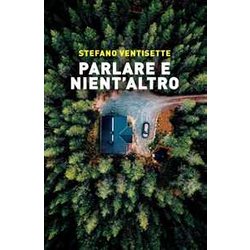 Parlare E Nient'altro Parlare E Nient'altro