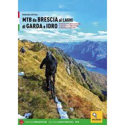 Mtb Da Brescia Ai Laghi Di Garda E Idro. 83 Itinerari Tra Le Colline Moreniche, La Franciacorta, Il Lago Di Garda, La Valvestino E Il Lago D'idro Mtb Da Brescia Ai Laghi Di Garda E Idro. 83 Itinerari Tra Le Colline Moreniche, La Franciacorta, Il Lago Di Garda, La Valvestino E Il Lago D'idro