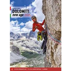 Dolomiti New Age. 130 Vie Scelte E Spit Fino Al 7A