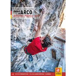 Arco. Falesie. 130 Proposte. 5000 Tiri. Arco, Lago Di Garda Nord, Valle Del Sarca, Val Di Ledro, Valli Giudicarie, Trento. Ediz. Tedesca Arco. Falesie. 130 Proposte. 5000 Tiri. Arco, Lago Di Garda Nord, Valle Del Sarca, Val Di Ledro, Valli Giudicarie, Trento. Ediz. Tedesca