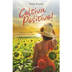 Coltiva Il Positivo! Coltiva Il Positivo!