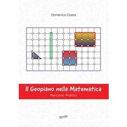 Il Geopiano Nella Matematica. Percorsi Pratici Il Geopiano Nella Matematica. Percorsi Pratici
