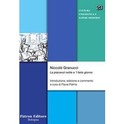 Niccolò Granucci. «La Piacevol Notte E 'L Lieto Giorno» Niccolò Granucci. «La Piacevol Notte E 'L Lieto Giorno»