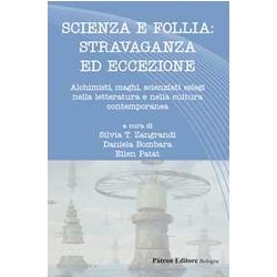 Scienza E Follia: Stravaganza Ed Eccezione Scienza E Follia: Stravaganza Ed Eccezione