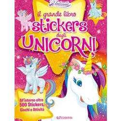Il Mio Grande Libro Stickers Degli Unicorni. Il Regno Degli Unicorni. Con Adesivi. Ediz. Illustrata Il Mio Grande Libro Stickers Degli Unicorni. Il Regno Degli Unicorni. Con Adesivi. Ediz. Illustrata