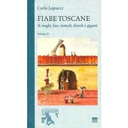 Fiabe Toscane Di Maghi, Fate, Animali, Diavoli E Giganti (Vol. 2) Fiabe Toscane Di Maghi, Fate, Animali, Diavoli E Giganti (Vol. 2)